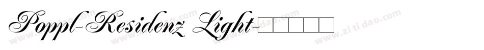 Poppl-Residenz Light字体转换